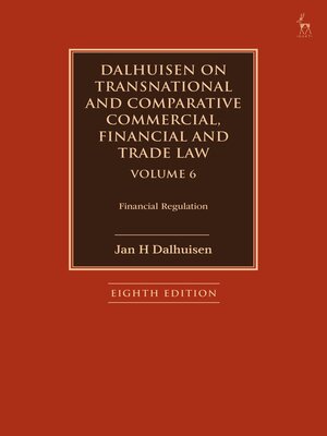 cover image of Dalhuisen on Transnational and Comparative Commercial, Financial and Trade Law Volume 6
